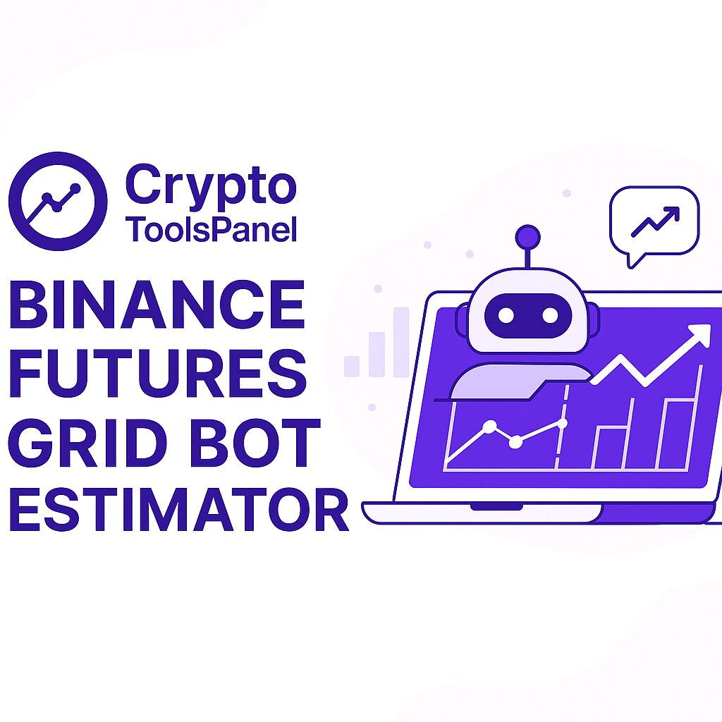 Binance Futures Grid Bot Estimator - Crypto Tools Panel