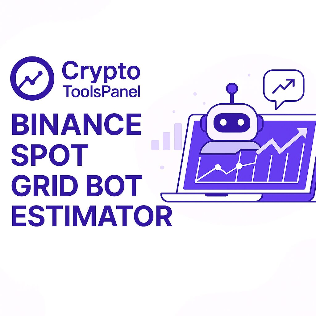 Binance Spot Grid Bot Estimator - Crypto Tools Panel